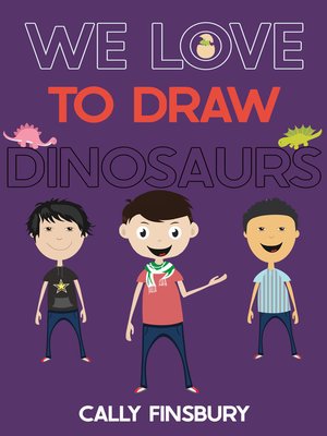 cover image of We Love to Draw Dinosaurs
